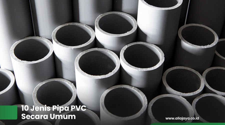 10 Jenis Pipa PVC Secara Umum